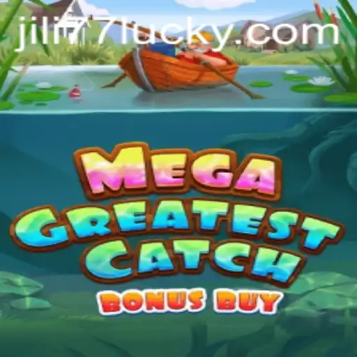 MegaGreatestCatchBonusBuy: Dive into the Exciting World of Fishing Adventures with Jili77